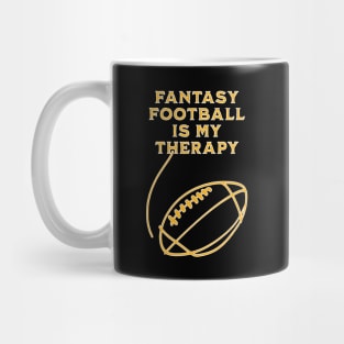 Fantasy Football is my Therapy Mug